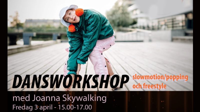Dansworkshop: Slowmotion, Popping och Freestyle med Joanna Skywalker