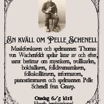 En kväll om Pelle Schenell – Hassela hembygdsgård