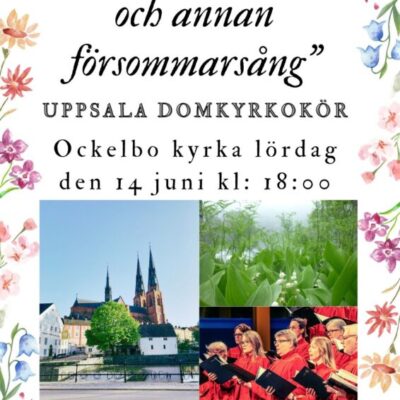”Konvaljens afsked och annan försommarsång” – Uppsala Domkyrkokör