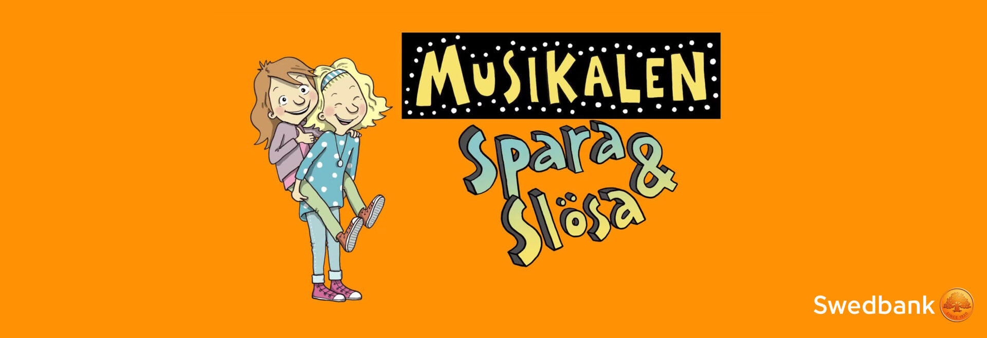 Spara och Slösa – Familjemusikal