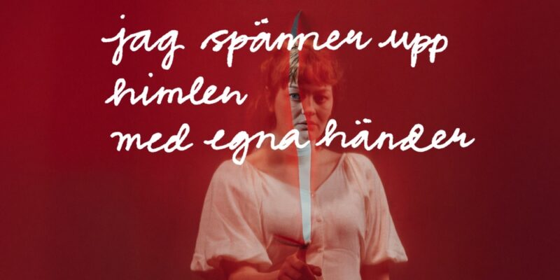 Teater: Jag spänner upp himlen med egna händer