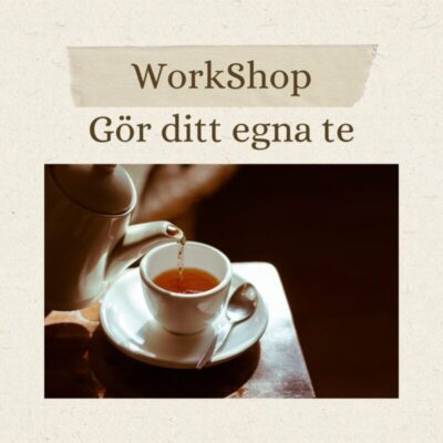 WorkShop Gör ditt eget te